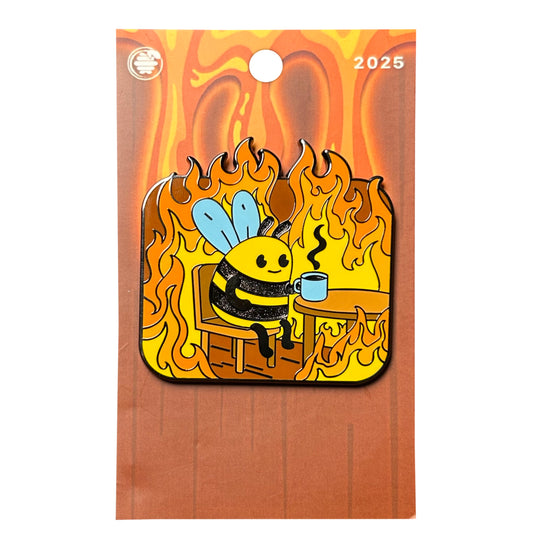 Everything is fine bee enamel pin with bee sipping tea in flames