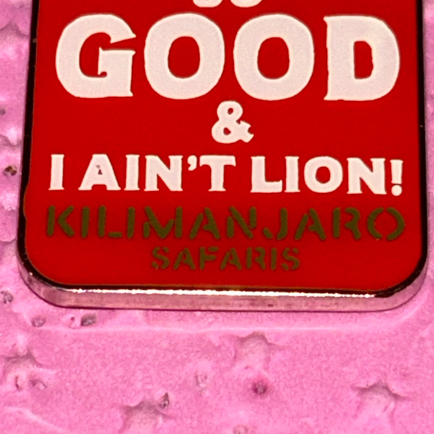 Safari So Good & I Ain’t Lying DAK Africa Pin