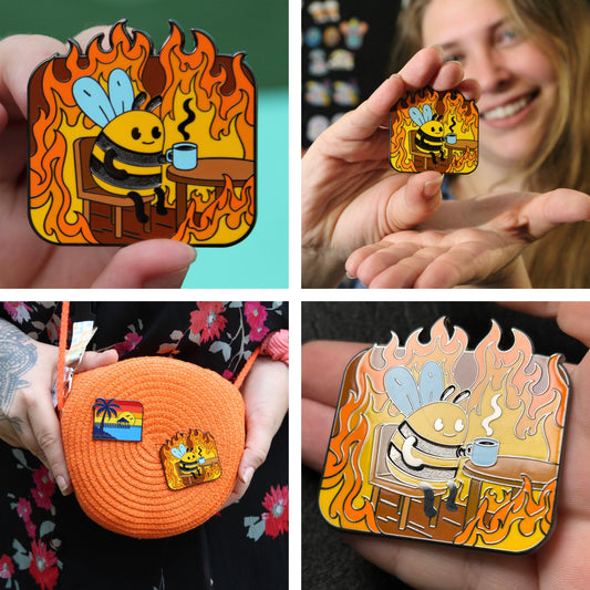 Everything Is Fine - Bee Sipping Tea In Fire Pin With Magnet