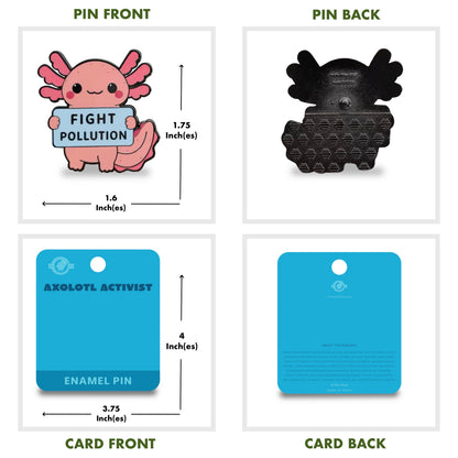 Axolotl Activist Fight Pollution Enamel Pin With Magnet