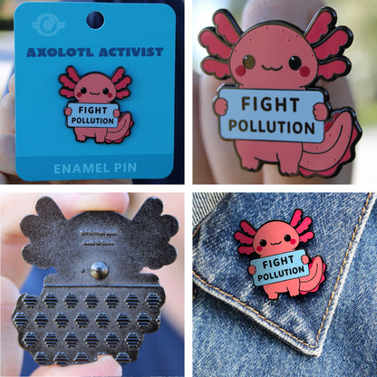 Axolotl Activist Fight Pollution Enamel Pin With Magnet