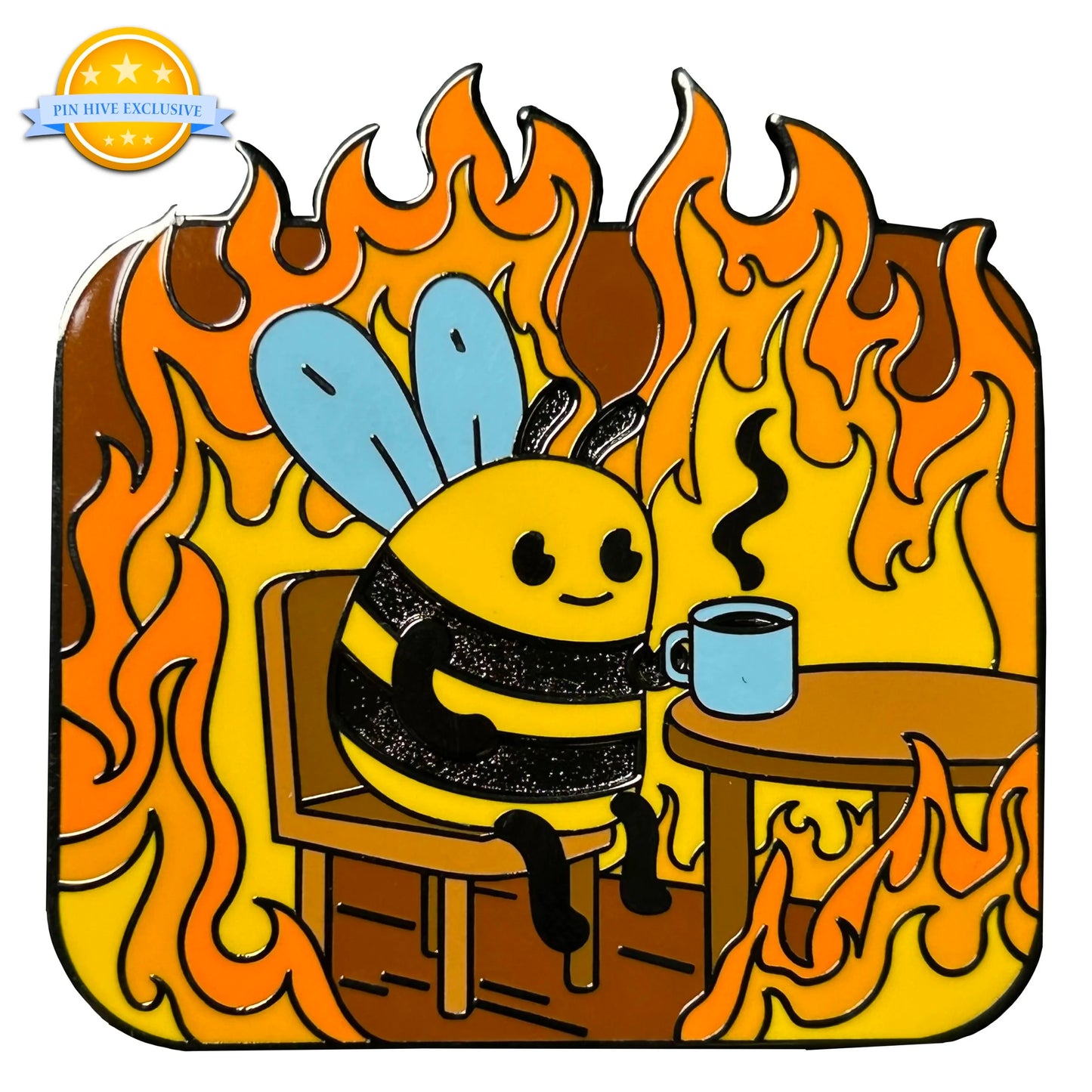 2025 - Everything Is Fine - Bee Sipping Tea In Fire Pin - Pin Hive Exclusive