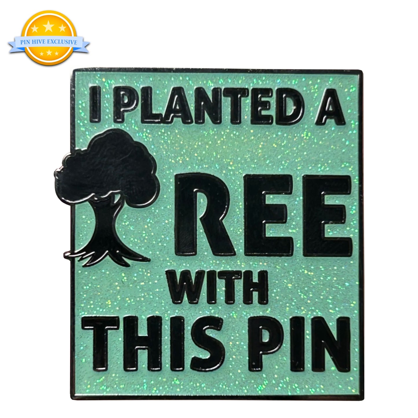 2025 - I Planted A Tree With This Pin - Website Exclusive Pin - Pin Hive Exclusive