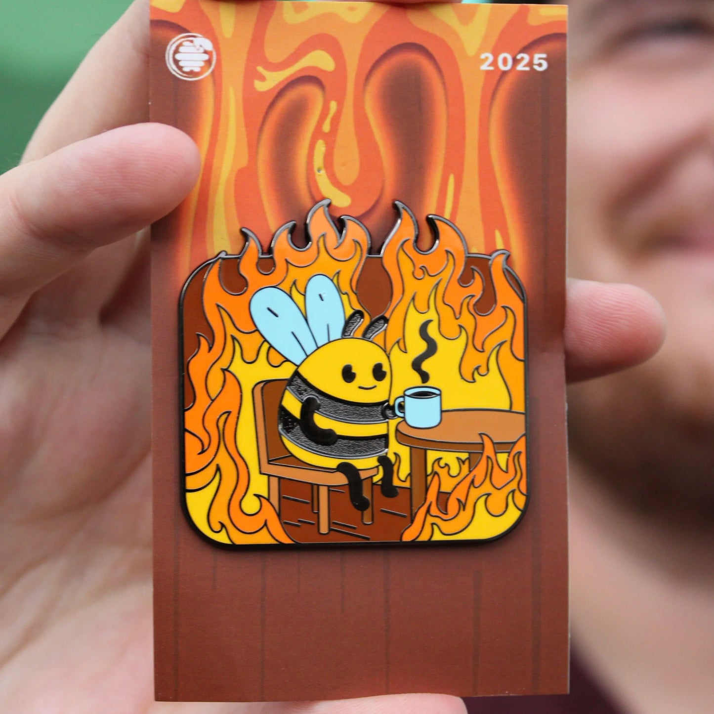 2025 - Everything Is Fine - Bee Sipping Tea In Fire Pin - Pin Hive Exclusive