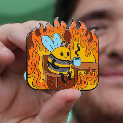 2025 - Everything Is Fine - Bee Sipping Tea In Fire Pin - Pin Hive Exclusive