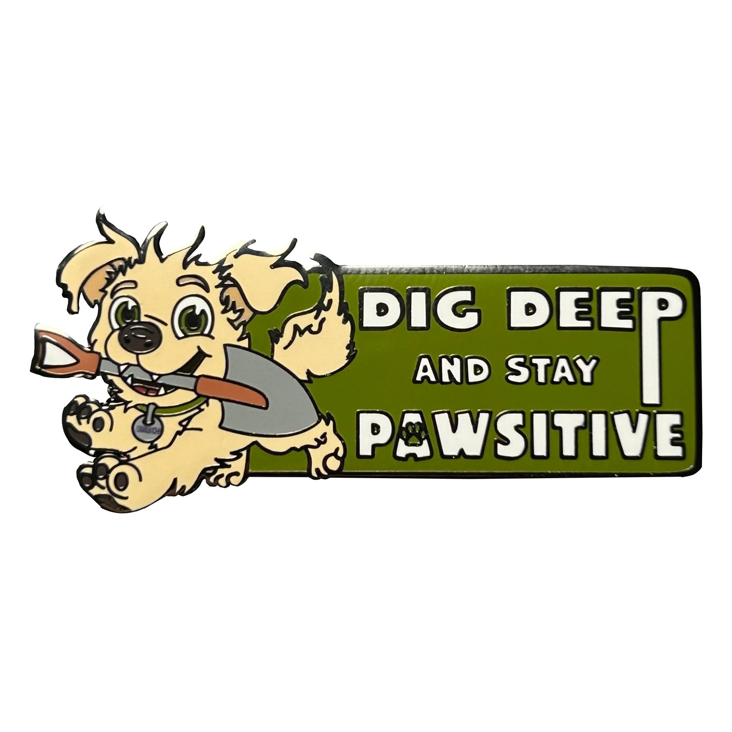 2025 - Dig Deep and Stay Pawsitive - LE 100 Pin - Pin Hive Exclusive
