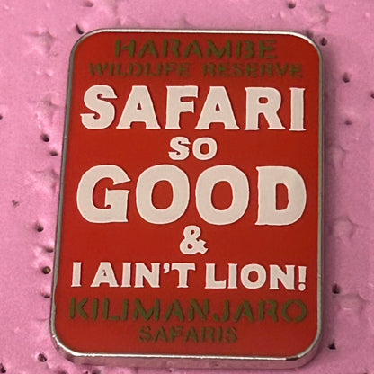 Safari So Good & I Ain’t Lying DAK Africa Pin