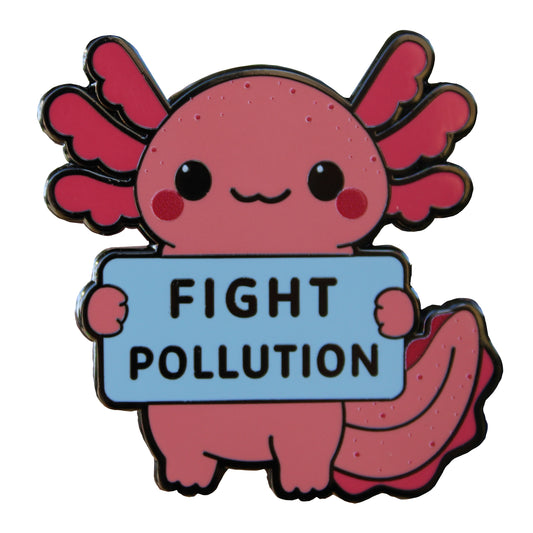 Cartoon axolotl holding a 'Fight Pollution' sign on a white background