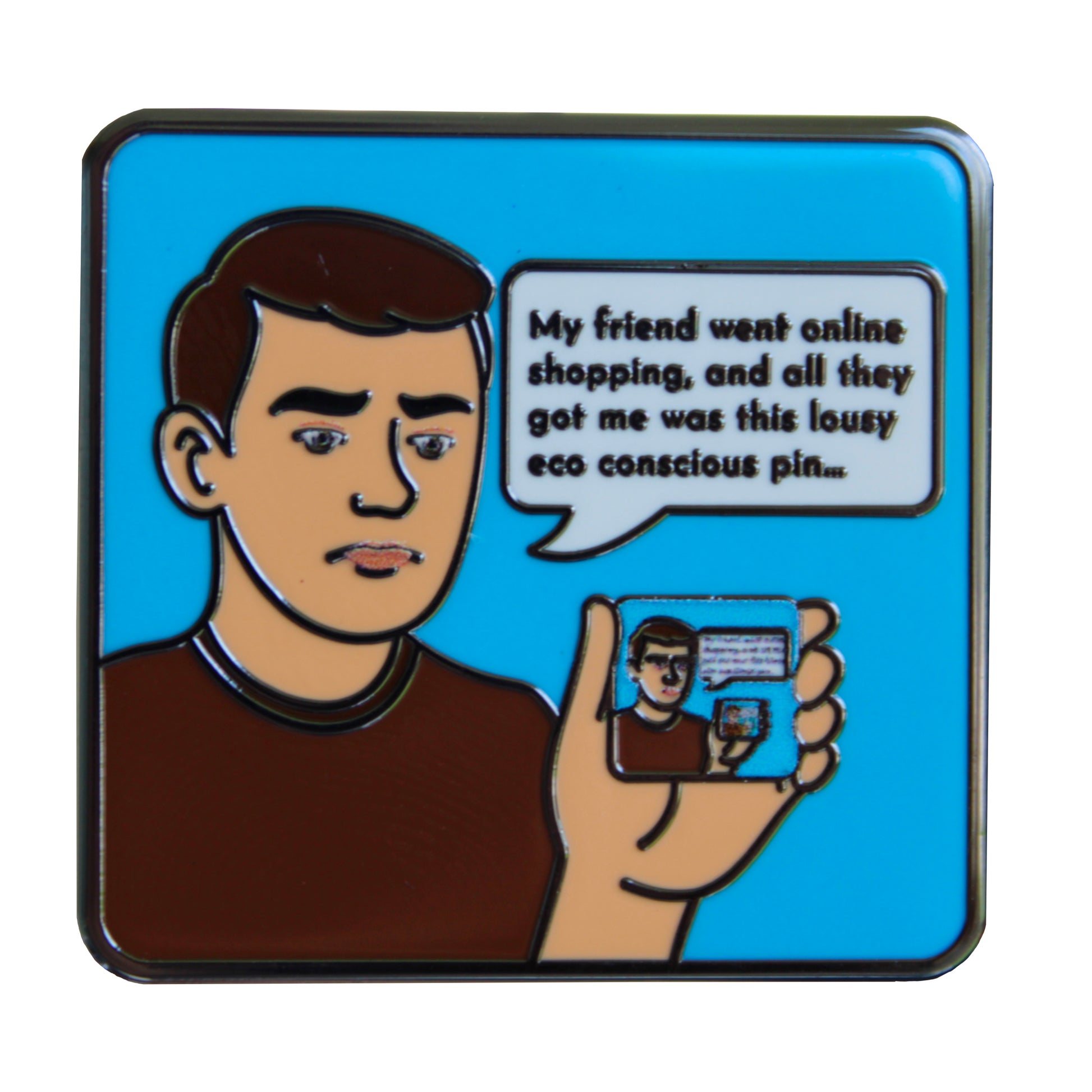 Funny online shopping meme enamel pin with man holding smaller pin