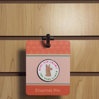Save the Drama For Your Llama Glitter Pin With Magnet